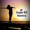 Uspe Dil Hamra